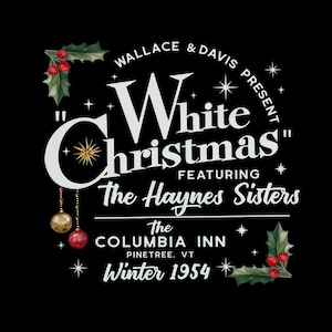 Può includere: Un poster in stile vintage che pubblicizza uno spettacolo di "White Christmas" con The Haynes Sisters al Columbia Inn a Pinetree, VT nell'inverno del 1954.