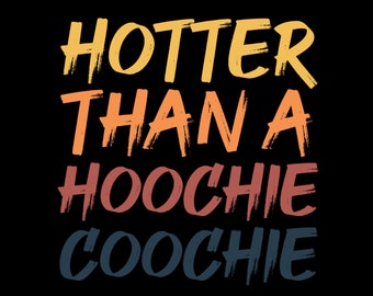 Hotter Than A Hoochie Coochie Png, Funny Cute Country Music Png