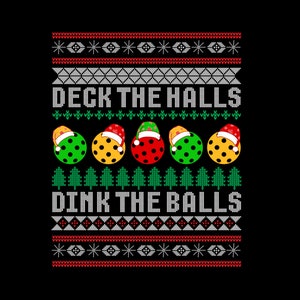 Puede incluir: Un diseño navideño con el texto "Deck the Halls" y "Dink the Balls" en un patrón de punto rojo y verde. Cinco bolas verdes, amarillas y rojas con gorros de Papá Noel se muestran en el diseño.