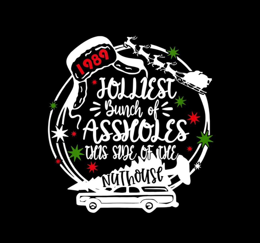 Jolliest Bunch of Assholes This Side of the Nut House Png - Etsy