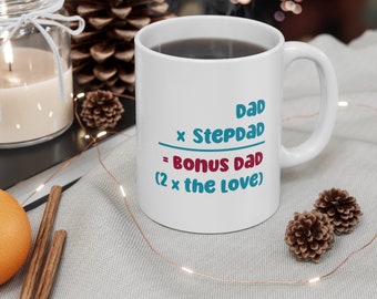 Bonus Dad Mug, Best Bonus Dad Ever, Stepdad, Father in Law, Other Father, Boyfriend's Father's Day, great gift for the bonus Dad Ceramic Mug