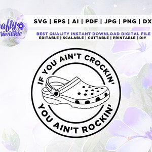 Als je niet Crocin' bent, ben je niet Rockin' SVG, grappige SVG, bestand knippen, digitale download, Crcks SVG, digitaal, SVG, cricut, instant bestand, SVG