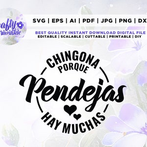 Chingona Porque Pendejas Hay Muchas Svg, Mexican Spanish Saying svg, Latina Shirt svg, Cricut, Png, Svg, sublimation, Latina svg, Chingona