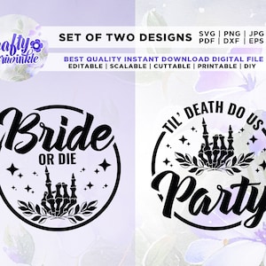 Bride Or Die Bachelorette, Til Death Do Us Party, Cut File, Silhouette, Cricut, Png, SVG, Sublimation, Halloween Bachelorette, Spooky Bride