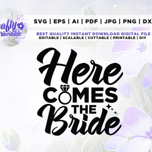 Here Comes the Bride Svg, Bridesmaid svg, Bride Squad svg, Sublimation, Cricut, Png, Svg, sublimation, Wedding Party svg, Bride svg