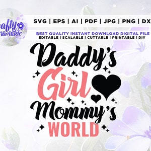 Daddy's Girl Mommy's world SVG, Mama's hele wereld svg, Baby Girl svg, Baby Quote svg, Daddy's little girl svg, Cricut, Png, Svg, sublimatie