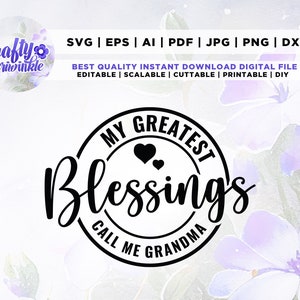 Mis mayores bendiciones Llámame abuela SVG, abuela SVG, abuela Svg, abuela regalo Svg, abuela camiseta SVG, Cricut, Png, Svg, sublimación