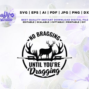 No alardear hasta que arrastres svg, ciervo divertido, camisa de caza de ciervos png, cricut, png, svg, sublimación, caza png, descarga instantánea, ciervo