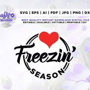 Sezon Freezin SVG PNG, dosłownie zamrażanie SVG, świąteczna koszulka SVG, plik do cięcia, Svg, Png, sublimacja, , Zima SVG, Zimowa koszula SVG