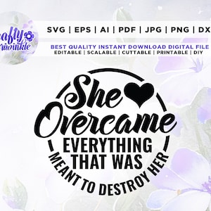 Ella superó svg, afirmación de mujer svg, empoderamiento svg, mamá orante svg, mujer cristiana, Cricut, Png, yo soy ella ella es yo svg, fuerte