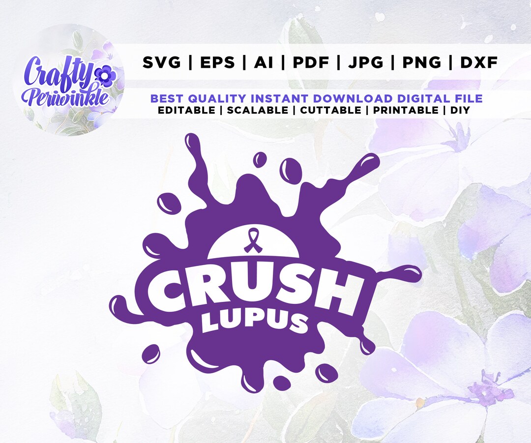 Crush Lupus, Lupus Awareness, Crush Breast Cancer, Cancer Awareness Svg