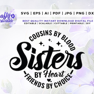 Primos de sangue, irmãs de coração, amigos por escolha svg, Irmãos svg, Amizade Svg, Cousin Quote Svg, Cricut, Svg, sublimação, Cut File