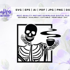 Skeleton Drinking Coffee Svg, Skeleton Svg, Coffee, Coffee Png, Svg, Halloween Design, Cricut, Png, Svg, sublimation, cut file, Skeleton