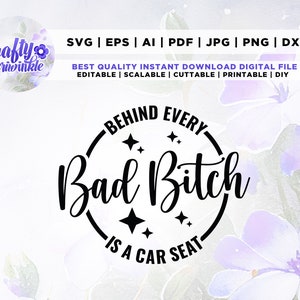 Behind Every Bad Bitch è un seggiolino per auto in formato SVG, cagna in formato SVG, Png, Svg, cagna cattiva in formato SVG, PNG impertinente, seggiolino per auto in formato SVG, mamma divertente in formato SVG, impertinente in formato SVG, Silhouette.