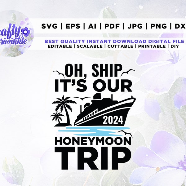 Oh, Ship It's Our 2024 Honeymoon Trip svg, t shirts, Honeymoon Cruise Svg, Honeymoon 2024, Couples Cruise Svg, Funny Svg, Cricut.