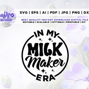 In mijn melkmaker tijdperk Svg, Png, Svg, In mijn melkmaker tijdperk Png, Melkmaker Svg, Borstvoeding png, Volwassen Humor Svg, Vrouwen Shirt Svg.