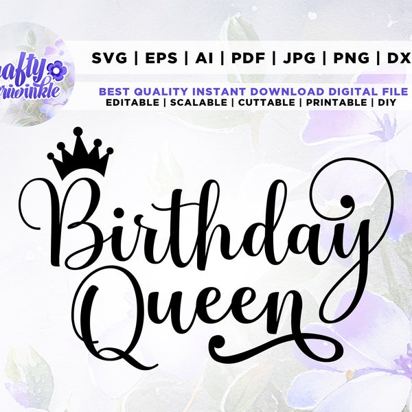 Birthday Queen with crown SVG, Birthday Queen SVG, Birthday Svg, Birthday Girl svg, birthday cut file, Cricut, Silhouette, Cricut, Png