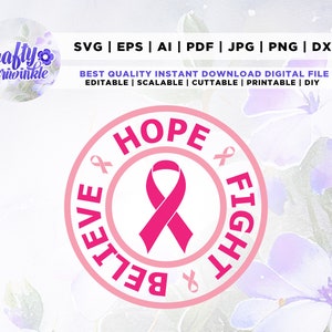 Hope SVG, Breast Cancer Ribbon SVG, Hope Fight Believe SVG Png, Cancer Survivor svg, Cancer Awareness Svg, cricut file, cancer awareness