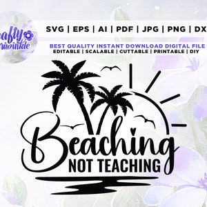 Strand nicht Unterrichten SVG PNG, Lehrer Urlaub SVG, Lehrer Sommer Strand SVG, Schule für den Sommer SVG, Ende der Schule SVG, Sublimation