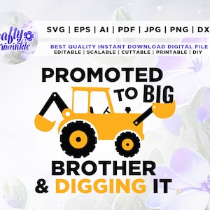 Befördert zu Big Brother und Digging it SVG, Big Brother svg, Bau svg, Bagger svg, svg Big Brother Shirt svg, Silhouette, Cricut.