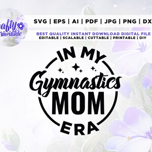 In My Gymnastics Mom Era Svg, Gymnastics Mom Svg, Cricut, Png, Svg, sublimation, Gym Svg, Gym Coach Svg, instant download, cut file,