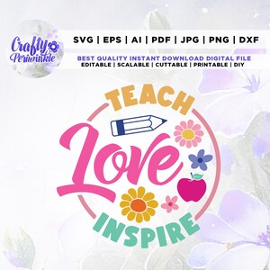 Teach Love Inspire Svg, Teacher Love SVG, Retro Teacher Png, Teacher Shirt Png, Cricut, Sublimatie, Boho Teacher Floral Png, Teacher Gift.