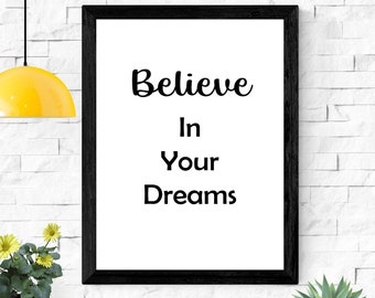Believe In Your Dreams Print: Motivational Wall Art (Digital Download)