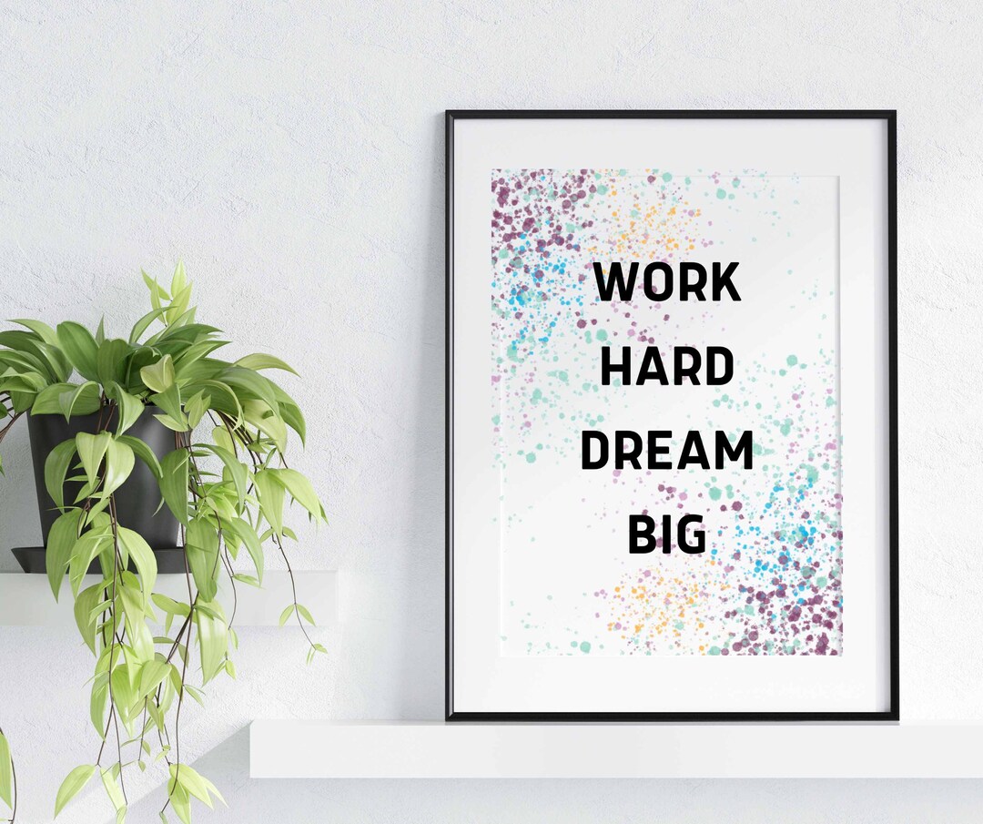 Work Hard Dream Big Wall Art Office Wall Art Motivational Etsy