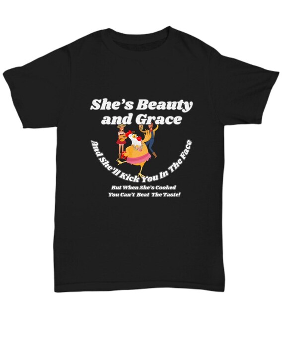 She's Beauty She' Grace T-Shirt Chicken Farm She's Beauty She' Grace T-Shirt Chicken Farm