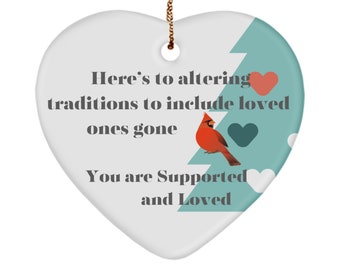 Grief Supportive Ornament for Bereaved Grieving Persons Altering Traditions Love and Support to Families Widow Widower Conversation Starter