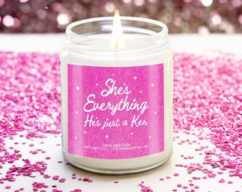 She's Everything He's Just a Ken Scented Candle, Cute Barbie Inspired Gift, Teen Gift, Best Friend Gift