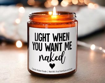 Zünden Sie mich an, wenn Sie mich nackt wollen, Jahrestagsgeschenk, Sexy Geschenk für ihn, Valentinstagsgeschenke für ihn, freches Weihnachtsgeschenk