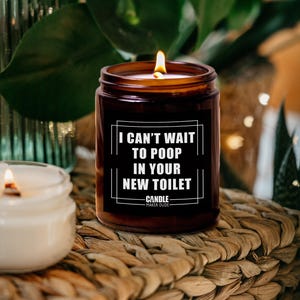 Funny Housewarming Gift, I Cant Wait To Poop In Your New Toilet, Funny Candle Gift For Friend, Home Decor, Scented Candle Amber Jar