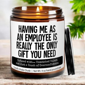Having me as an employees is really the only candle, Funny Gift for Boss, Gift from Employee for Boss, Office Party Gift, Gag Gift