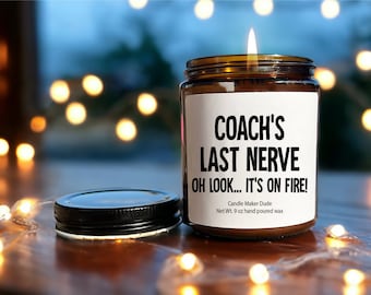 Coach's Last Nerve Scented Soy Candle, Best Coach, Coach Thank You, Gift From The Team, Christmas Gift for Coach, Funny Gift for Coach