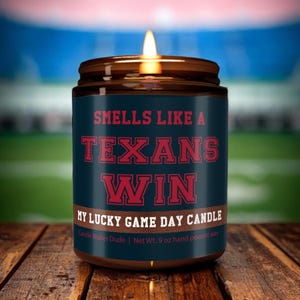 Smells Like a Texans Win Candle, Houston Texans Candle, Game Day Decor, Funny Texans Fan Gift, Lucky Texans Candle, Unique