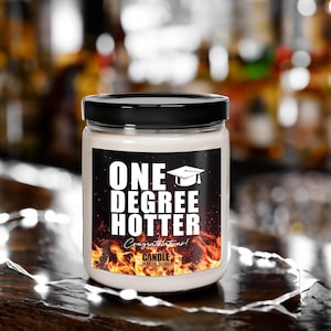 One Degree Hotter Graduation Candle Gift, Funny Grad Gift for Her, High School Graduation, College Graduation, Gift for him