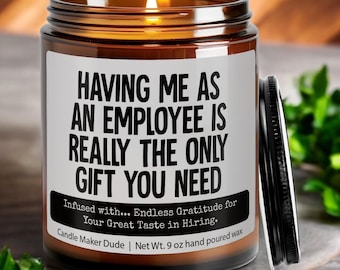 Having me as an employees is really the only candle, Funny Gift for Boss, Gift from Employee for Boss, Office Party Gift, Gag Gift