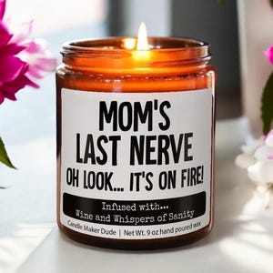 Mom&#39;s Last Nerve, Mom Gift from Daughter, Mother&#39;s Day Gift, Funny gift for Mom, Christmas Gift, Gift for Mom, Wine and Sanity