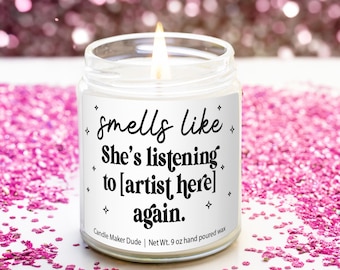 Smells Like She's Listening To Again Candle, Custom Music Lover Gift, Favorite Artist, Gift for Friend, Concert Gift, Fan Girl