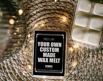 Create Your Own Wax Melt, Custom Personalized Gifts, Strongly Scented Soy Wax Melts