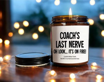 Coach's Last Nerve Scented Soy Candle, Best Coach, Coach Thank You, Gift From The Team, Christmas Gift for Coach, Funny Gift for Coach