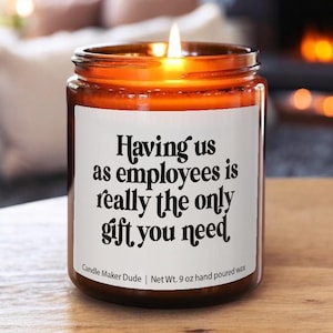 Having Us As Employees Is Really The Only Candle, Funny Gift for Boss, Gift from Employee for Boss, Office Party Gift, Gag Gift