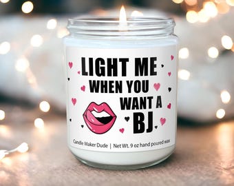 Light Me When You Want a BJ, Valentines Gifts For Him, Adult Humor, Funny Gifts, Couple BJ Candle, Valentine Day Gift For Him, Gift For Him