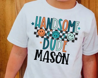 Personalized Handsome Dude Shirt-Custom Name Shirt-Kids Back To School Shirt-Personalized Kids Shirt-Funny Boys Shirt-Smiley Face Boys Shirt