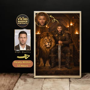 May include: A framed portrait featuring a man in warrior attire seated on a throne with a lion. The image includes a smaller portrait and text that reads "Viking Warrior Portraits", "High Quality", and "Ready Within 12 Hours".