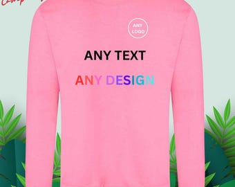 Sweatshirt - Any Custom Logo Embroidered & Print Available Personalized Design