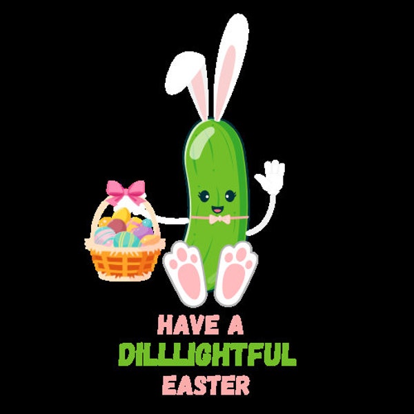 Dilllightful Easter png  , pickle bunny png , cute easter png , cute pickle png