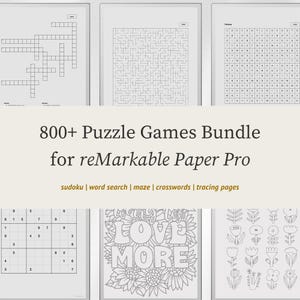 May include: A digital collection of 800+ puzzle games for reMarkable Paper Pro, featuring black and white layouts of crosswords, mazes, word searches, sudoku, coloring pages with the text LOVE MORE, and floral illustrations on a light background.