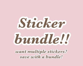 Save with a sticker bundle!!